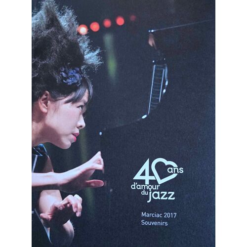 40 Ans D'Amour Du Jazz - Marciac 2017, Souvenirs