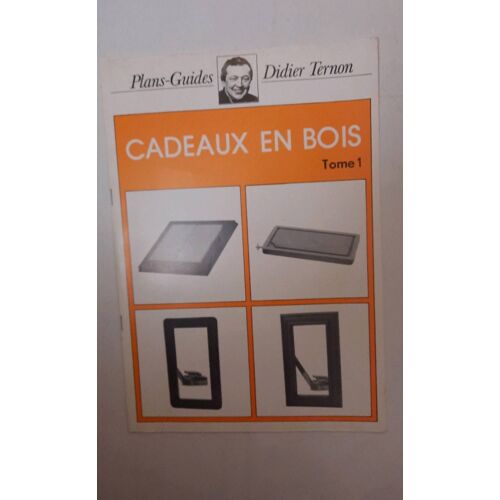 Didier Ternon, Cadeaux En Bois, Tome 1. Collection Plans Guides, Bricodif 1985