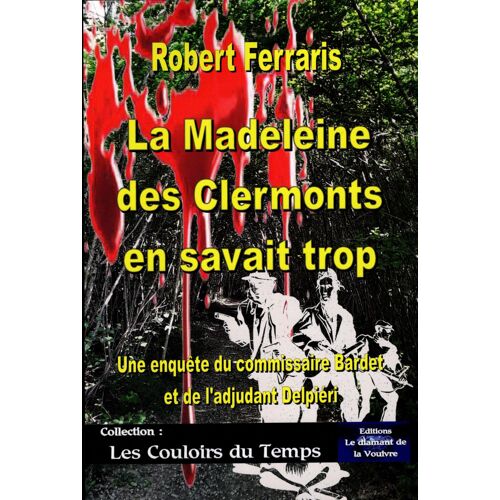 La Madeleine Des Clermonts En Savait Trop