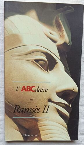 Christophe Barbotin Et Elisabeth David, L'Abcdaire De Ramsès Ii, Flammarion, 1999