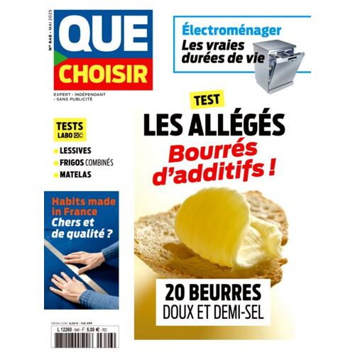Que Choisir N° 646 - Mai 2025 - Beurres Allégés, Bourrés D'Additifs / Électroménager : Vraies Durées De Vie / Habits Made In France : Chers Et De Qualité ? / Test : Frigos Combinés, Lessives, Matelas