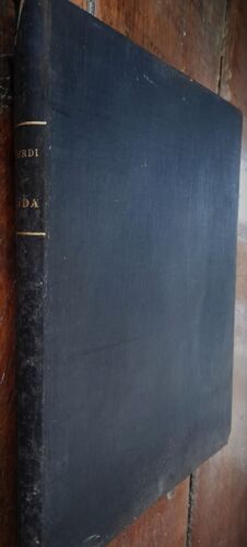 Aïda, Grand Opéra En Quatre Actes De A. Ghislanzoni Musique De G Verdi Partition À Quatre Mains Nd 1872 Chez Escudier Reliure Rigide Cartonnée Tissée Noire