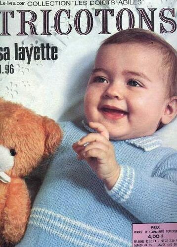 Tricotons Sa Layette - Collection Les Doigts Agiles / N°96 / Chaussons - Brassiere - Ensemble - Bermuda - Couverture De Berceau Au Crochet - Combinaison Au Crochet - Gilet - Grenouillette - ...