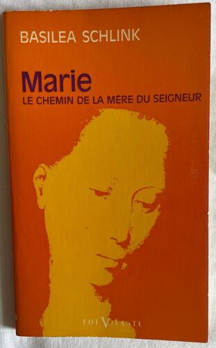 Marie (Le Chemin De La Mère Du Seigneur) - Basilea Schlink