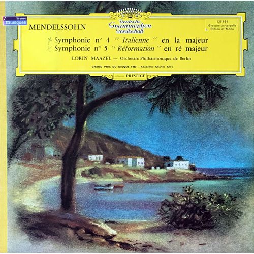Mendelssohn - Lorin Maazel - Disque Vinyle Lp 33 Tours - Deutsche Grammophon 138684 : "Symphonie N°4 "Italienne" En La Majeur" - "Simphonie N°5 "Reformation En Ré Majeur"