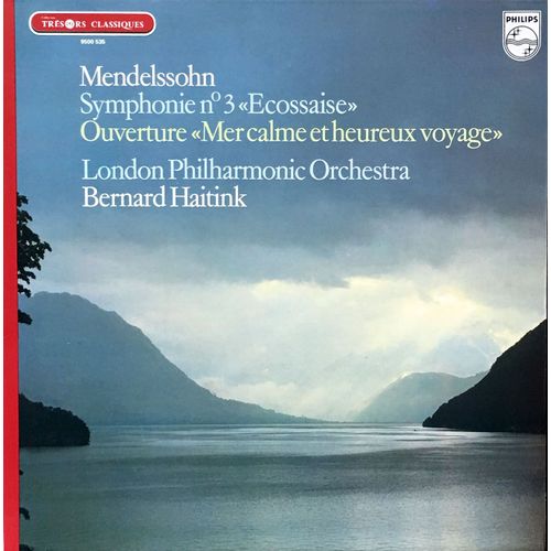 Mendelssohn - Disque Vinyle Lp 33 Tours - Philips - Trésors Classiques 9500 535 - Symphonie N°3 "Écossaise" - Ouverture "Mer Calme Et Voyage" - London Philharmonic Orchestra : Bernard Haitink