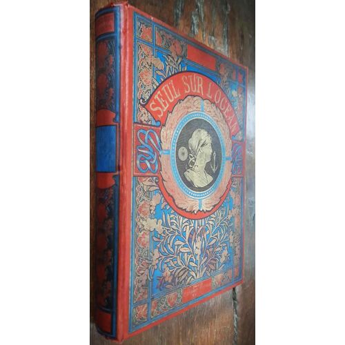 Seul Sur L'Océan De Noémie Balleyguier Et L. Gastine Librairie De L'Éducation De La Jeunesse (Nd 1895) Reliure À La Braudel En Percaline Rouge Bleu Et Or Illustrations De E. Zier.