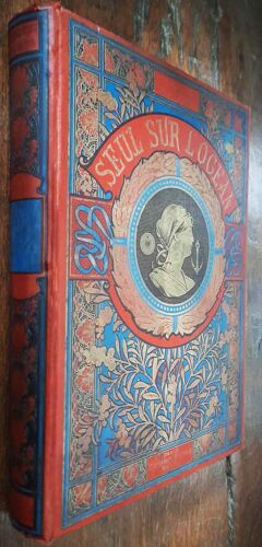 Seul Sur L'Océan De Noémie Balleyguier Et L. Gastine Librairie De L'Éducation De La Jeunesse (Nd 1895) Reliure À La Braudel En Percaline Rouge Bleu Et Or Illustrations De E. Zier.