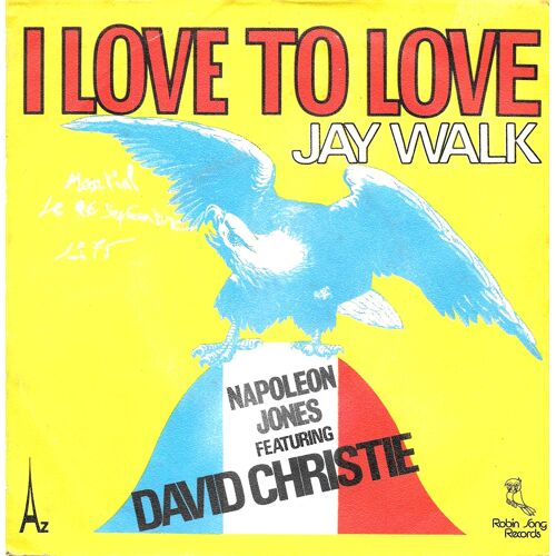 Napoleon Jones Featuring David Christie : I Love To Love / Jay Walk [Vinyle 45 Tours 7"] 1975