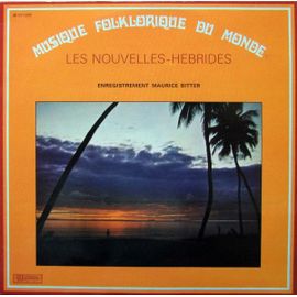 Les Nouvelles-Hebrides - Enregistrement De Maurice Bitter