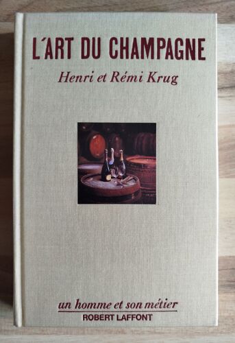 L'Art Du Champagne D'Henri Krug Et Rémy Krug - Exemplaire De Tête Dédicacé - Robert Laffont