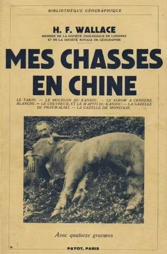 Livre Édité En 1939 "Mes Chasses En Chine"
