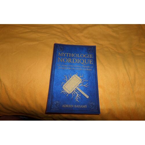 Mythologie Nordique: Le Meilleur Livre Sur La Mythologie Viking. Un Voyage Entre Mythes, Lgendes Et Protagonistes Du Monde Nordique (French Edition)