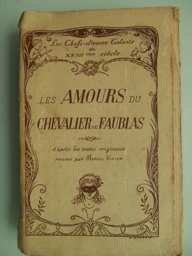 Les Amours Du Chevalier De Faublas D'après Les Textes Originaux Réunis Par Marcel Vigier