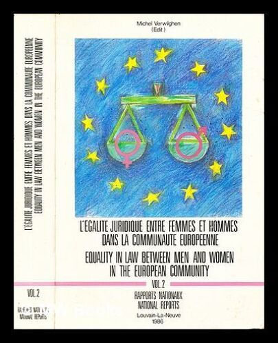 L'Égalité Juridique Entre Hommes Et Femmes Dans La Communauté Européenne - Verwilghen, Michel Vol: 2