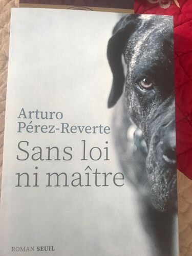 Sans Loi Ni Maître, Arturo Pérez-Reverte