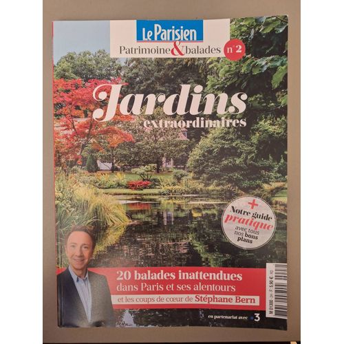 Jardins Extraordinaires - N°2 Du Numéro Hors-Série Le Parisien Patrimoine Et Balades