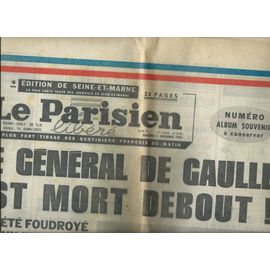 Le Parisien Libéré 11/11/1970 Le Général De Gaulle Est Mort Debout ! Claude Sai, Michel Brément Raymonde Mermet Et Fernand Mathé Ces 4 Malfaiteurs Ont Multiplié Les Hold-Up, Toulon Affaire Lambert