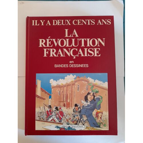 Il Y A Deux Cents Ans La Révolution En Bande Dessinée - Cothias Et Temglit - Editions Vent D'ouest 05/1987