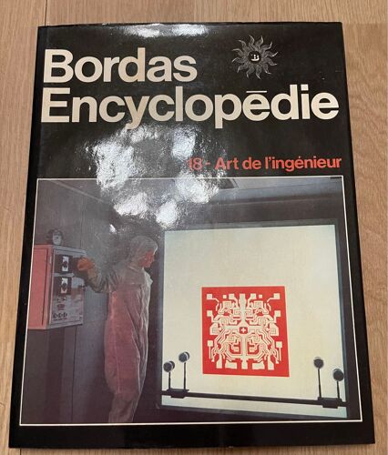 Bordas Encyclopédie N.18 Art De L’Ingénieur Par Roger Caratini 1974