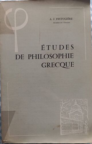 André-Jean Festugière - Études De Philosophie Grecque - Vrin