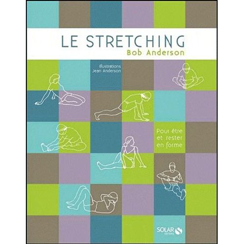 Le Stretching - Pour Être Et Rester En Forme