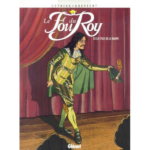 Le Fou Du Roy - Tome 8 - Les Feux De La Rampe