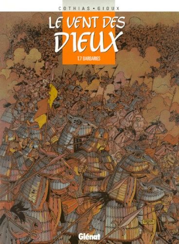 Vent Des Dieux (Le) - Tome 7 : Barbaries