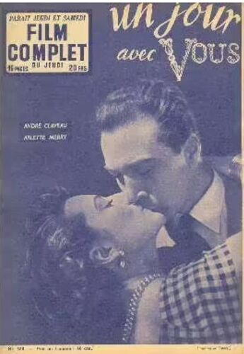 Le Film Complet N° 368 _ 21 Mai 1953 _ André Claveau, Arlette Merry Dans "Un Jour Avec Vous" ; Film De Jean-René Legrand ; Production Les Films Du Cyclope - Paris Monde
