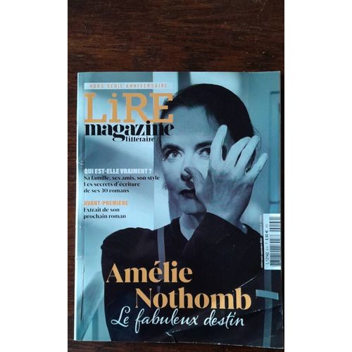 Amélie Nothomb Le Fabuleux Destin - Lire Magazine Littéraire - Hors-Série Anniversaire