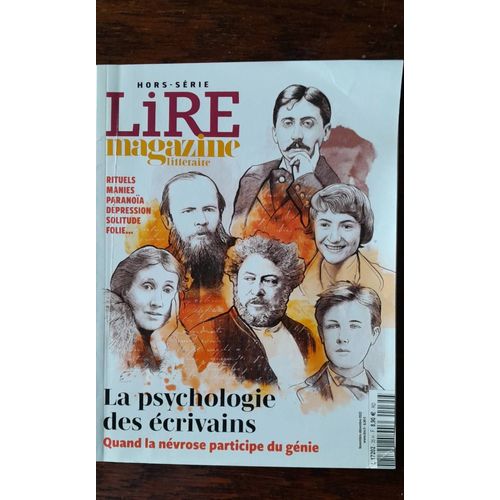 La Psychologie Des Écrivains - Quand La Névrose Participe Du Génie - Lire Magazine Littéraire Hors-Série