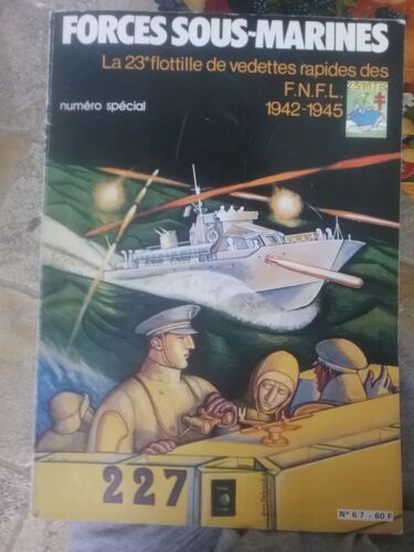 La 23 E Flottille De Vedettes Rapides Des F.N.F.L. 1942 1945