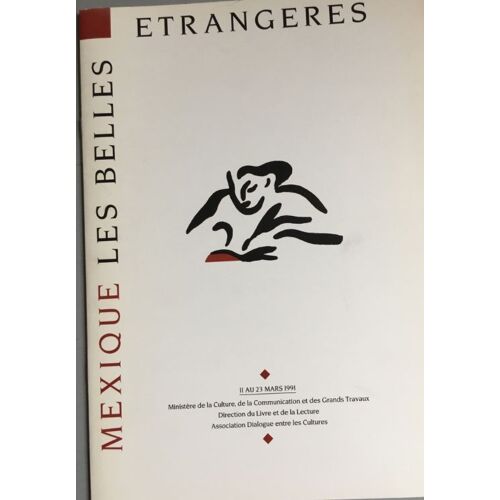 Les Belles Étrangères : Écrivains Du Mexique (Dossier 20 Pages Réalisé Par L'Adec - Ministère De La Culture, Direction Du Livre & De La Lecture, 1991) (Aridjis/Villoro/Zepeda/Samperio/Pitol ....)