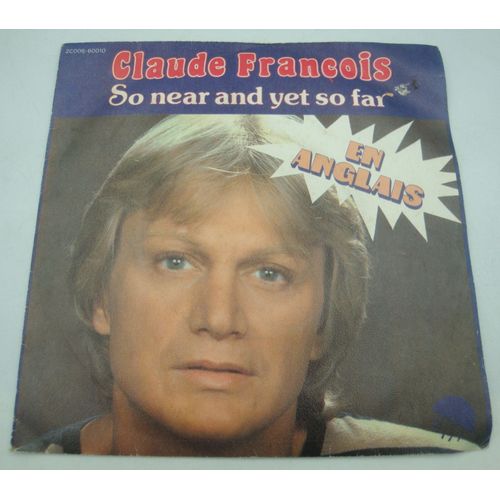 Claude François So Near And Yet So Far/Go Where The Sun Is Brighter Sp 7" 1977 Emi