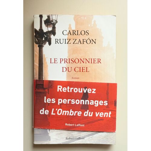 Le Prisonnier Du Ciel -Broché – Grand Livre, 8 Novembre 2012 De Carlos Ruiz Zafón (Auteur),  François Maspero (Traduction- Des Secrets De Sinistre Mémoire Viennent Hanter Daniel Sempere Et Son Ami