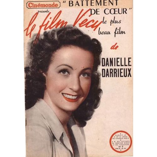 Cinémonde Présente Le Film Vécu N° 9 _ 1950 _ Danielle Darrieux Et Claude Dauphin Dans "Battement De Coeur" ; Film De Henri Decoin ; Production Ciné-Alliance