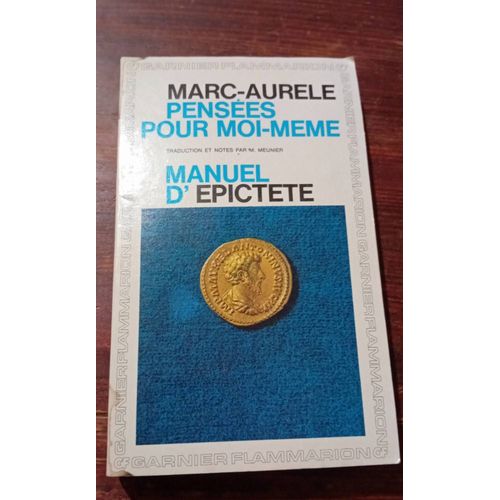 Marc Aurèle Pensées Pour Moi Même Suivi Par Manuel D'Epictete