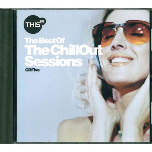 This Is... The Best Of The Chillout Sessions Cd Five