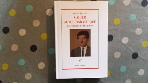 Cahier Autobiographique - Les Travaux Et Les Jours