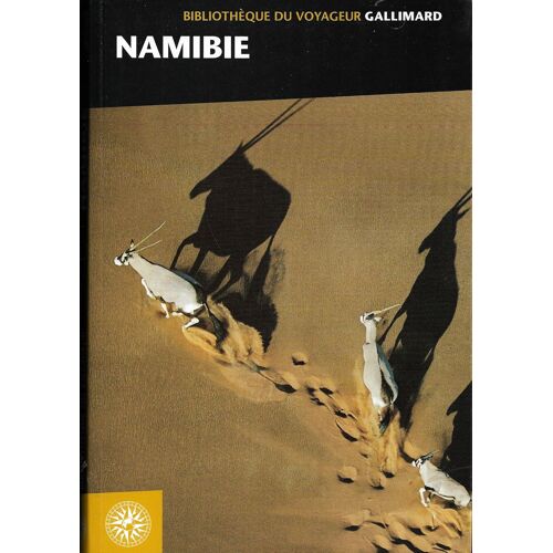 Namibie - Bibliothéque Du Voyageur - Gallimard
