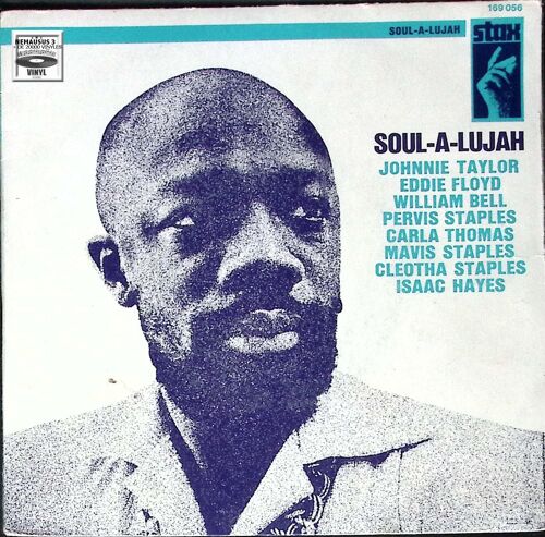 Johnnie Taylor, Eddie Floyd, William Bell, Pervis Staples, Carla Thomas, Mavis Staples, Cleotha Staples, Isaac Hayes - Soul-A-Luja