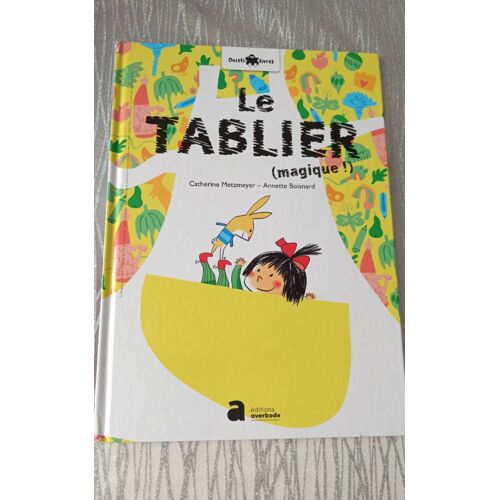 Livre Enfant -La Tablier Magique -Ouistiti Livres