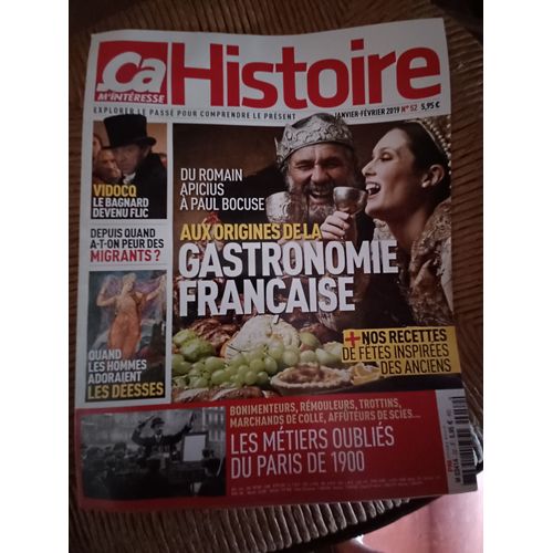 Ca M'intéresse Histoire N° 52 - Janvier-Février 2019 - Aux Origines De La Gastronomie Française