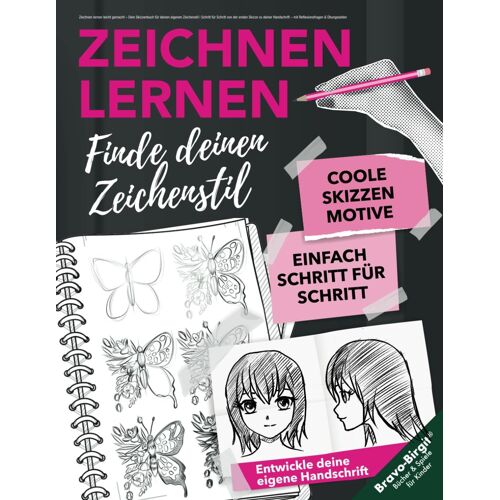 Zeichnen Lernen Leicht Gemacht Dein Skizzenbuch Für Deinen Eigenen Zeichenstil: Schritt Für Schritt Von Der Ersten Skizze Zu Deiner Handschrift Mit Reflexionsfragen & Übungsseiten (German Edition)