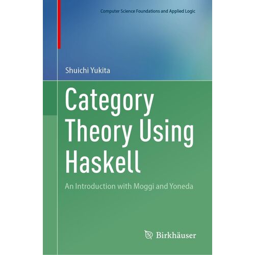 Category Theory Using Haskell