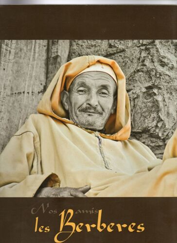 Nos Amis Les Berbères, "Haut Atlas Marocain" Photographies En Couleurs