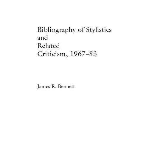 A Bibliography Of Stylistics And Related Criticism, 1967-83