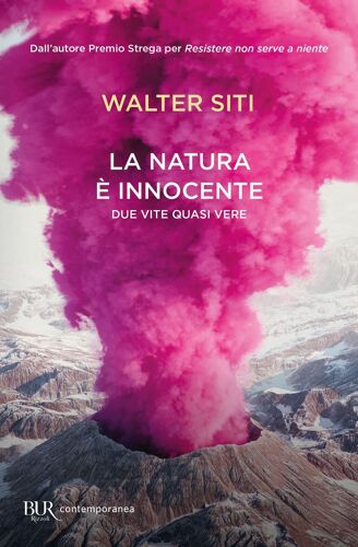 La Natura È Innocente. Due Vite Quasi Vere