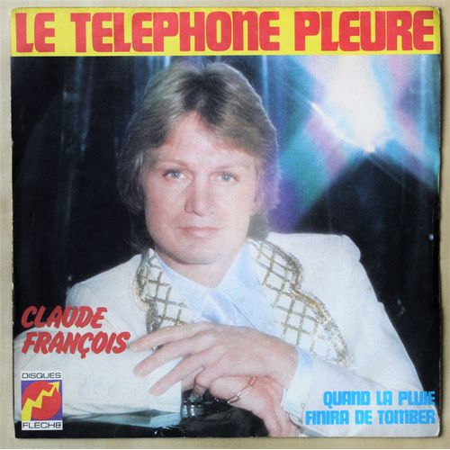 Claude François, Le Téléphone Pleure