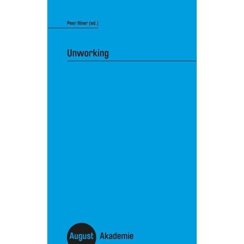 Unworking